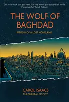 Le loup de Bagdad : Mémoires d'une patrie perdue - The Wolf of Baghdad: Memoir of a Lost Homeland