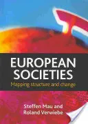 Les sociétés européennes : Cartographie de la structure et du changement - European Societies: Mapping Structure and Change