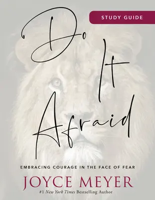 Guide d'étude Do It Afraid : Le courage face à la peur - Do It Afraid Study Guide: Embracing Courage in the Face of Fear