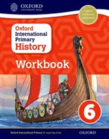 Manuel d'histoire primaire internationale d'Oxford 6 - Oxford International Primary History Workbook 6