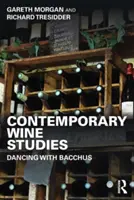Études contemporaines sur le vin : Danser avec Bacchus - Contemporary Wine Studies: Dancing with Bacchus