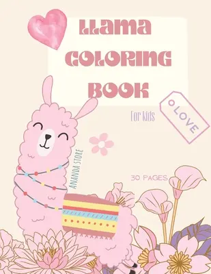 Livre de coloriage sur les lamas : Livre de coloriage sur les lamas pour les enfants : Livre de coloriage pour enfants 28 grands dessins simples et amusants : Ages 3-8, 8.5 x 11 Inc - Llama Coloring Book: Llama Coloring Book for Kids: Cute Llama Coloring Book For kids 28 big, simple and fun Designs: Ages 3-8, 8.5 x 11 Inc