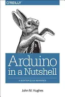 Arduino : Une référence technique : Un manuel pour les techniciens, les ingénieurs et les créateurs - Arduino: A Technical Reference: A Handbook for Technicians, Engineers, and Makers