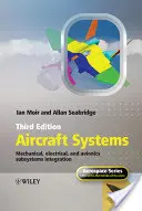 Systèmes d'aéronefs : Intégration des sous-systèmes mécaniques, électriques et avioniques - Aircraft Systems: Mechanical, Electrical, and Avionics Subsystems Integration