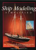 La modélisation navale simplifiée : Conseils et techniques pour la construction de modèles à partir de kits - Ship Modeling Simplified: Tips and Techniques for Model Construction from Kits