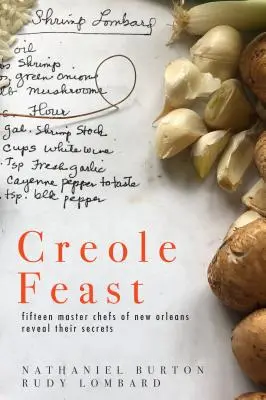 Festin créole : Quinze grands chefs de la Nouvelle-Orléans révèlent leurs secrets - Creole Feast: Fifteen Master Chefs of New Orleans Reveal Their Secrets