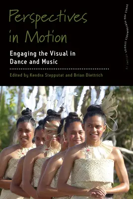 Perspectives en mouvement : Engager le visuel dans la danse et la musique - Perspectives in Motion: Engaging the Visual in Dance and Music