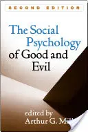 La psychologie sociale du bien et du mal - The Social Psychology of Good and Evil