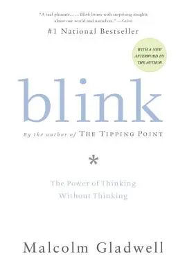 Cligner des yeux : Le pouvoir de penser sans penser - Blink: The Power of Thinking Without Thinking