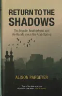 Retour dans l'ombre : Les Frères musulmans et An-Nahda depuis le printemps arabe - Return to the Shadows: The Muslim Brotherhood and An-Nahda Since the Arab Spring