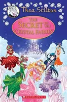 Le secret des fées de cristal (Thea Stilton : Special Edition #7), 7 : Une aventure de Geronimo Stilton - The Secret of the Crystal Fairies (Thea Stilton: Special Edition #7), 7: A Geronimo Stilton Adventure