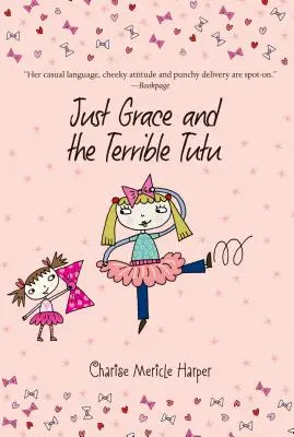 Juste Grâce et le terrible tutu, 6 - Just Grace and the Terrible Tutu, 6