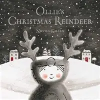 Le renne de Noël d'Ollie - Ollie's Christmas Reindeer
