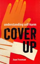 Cover Up : Comprendre l'automutilation - Cover Up: Understanding Self-Harm