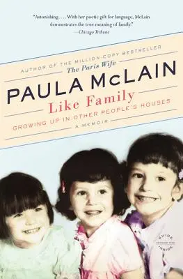 Comme une famille : Grandir dans la maison des autres, un mémoire - Like Family: Growing Up in Other People's Houses, a Memoir