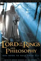 Le Seigneur des anneaux et la philosophie : Un livre pour tous les gouverner - The Lord of the Rings and Philosophy: One Book to Rule Them All