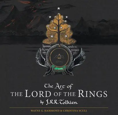 L'art du Seigneur des Anneaux par J.R.R. Tolkien - The Art of the Lord of the Rings by J.R.R. Tolkien