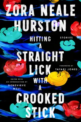 Frapper un coup droit avec un bâton tordu : Histoires de la Renaissance de Harlem - Hitting a Straight Lick with a Crooked Stick: Stories from the Harlem Renaissance