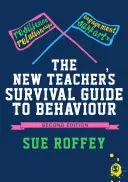 The New Teacher′s Survival Guide to Behaviour (en anglais) - The New Teacher′s Survival Guide to Behaviour