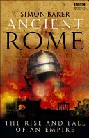 La Rome antique : La montée et la chute d'un empire - Ancient Rome: The Rise and Fall of an Empire