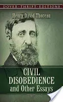 La désobéissance civile et autres essais - Civil Disobedience, and Other Essays