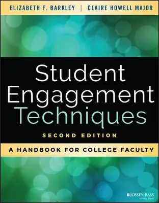 Techniques d'engagement des étudiants : Un manuel pour les professeurs d'université - Student Engagement Techniques: A Handbook for College Faculty