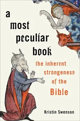 Un livre très particulier : L'étrangeté inhérente à la Bible - A Most Peculiar Book: The Inherent Strangeness of the Bible