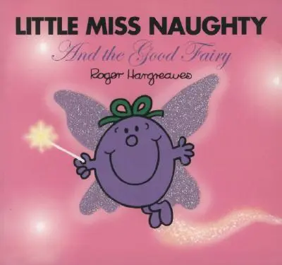 La Petite Mademoiselle Coquine et la Bonne Fée - Little Miss Naughty and the Good Fairy