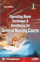 Technique de salle d'opération et anesthésie pour le cours d'infirmière générale - Operating Room Technique and Anesthesia for General Nursing Course