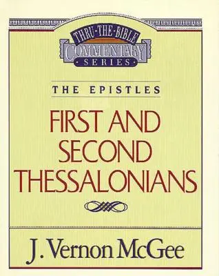 Au fil de la Bible Vol. 49 : Les épîtres (1 et 2 Thessaloniciens), 49 - Thru the Bible Vol. 49: The Epistles (1 and 2 Thessalonians), 49