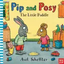 Pip et Posy : La petite flaque d'eau (Reid Camilla (Directrice de la rédaction)) - Pip and Posy: The Little Puddle (Reid Camilla (Editorial Director))