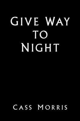 Place à la nuit - Give Way to Night