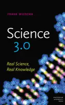 Science 3.0 : La vraie science, la vraie connaissance - Science 3.0: Real Science, Real Knowledge
