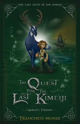 La quête du dernier Kimeiji : Les derniers contes du Kimeiji (Livre 1) -édition de l'auteur- - The Quest for the Last Kimeiji: The Last Tales of the Kimeiji (Book 1) -Author's Edition-