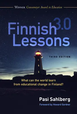 Leçons finlandaises 3.0 : Que peut apprendre le monde du changement éducatif en Finlande ? - Finnish Lessons 3.0: What Can the World Learn from Educational Change in Finland?