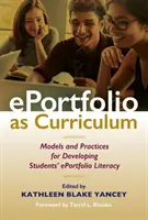 Eportfolio en tant que curriculum : Modèles et pratiques pour développer la littératie des étudiants en matière d'eportfolio - Eportfolio as Curriculum: Models and Practices for Developing Students' Eportfolio Literacy