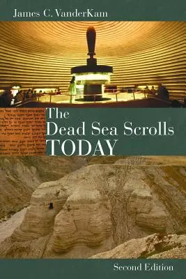 Les manuscrits de la mer Morte aujourd'hui - The Dead Sea Scrolls Today