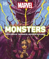 Marvel Monsters - Les créatures de l'univers Marvel explorées - Marvel Monsters - Creatures Of The Marvel Universe Explored