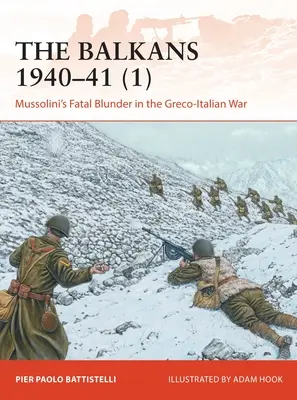 Les Balkans 1940-41 (1) : L'erreur fatale de Mussolini dans la guerre gréco-italienne - The Balkans 1940-41 (1): Mussolini's Fatal Blunder in the Greco-Italian War