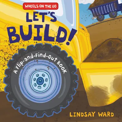 Construisons ! Un livre à feuilleter et à découper - Let's Build!: A Flip-And-Find-Out Book