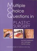 Questions à choix multiples en chirurgie plastique - Multiple Choice Questions in Plastic Surgery