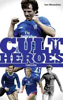 Les héros de Chelsea - Cult Heroes Chelsea