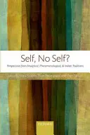 Le soi, l'absence de soi ? Perspectives des traditions analytique, phénoménologique et indienne - Self, No Self?: Perspectives from Analytical, Phenomenological, and Indian Traditions