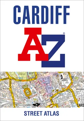 Atlas des rues A-Z de Cardiff - Cardiff A-Z Street Atlas