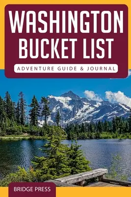 Washington Bucket List Guide d'aventure et journal - Washington Bucket List Adventure Guide & Journal