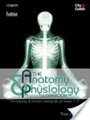 Anatomy & Physiology Workbook - Pour les thérapies esthétiques et holistiques de niveau 1-3 - Anatomy & Physiology Workbook - For Beauty and Holistic Therapies at Level 1-3