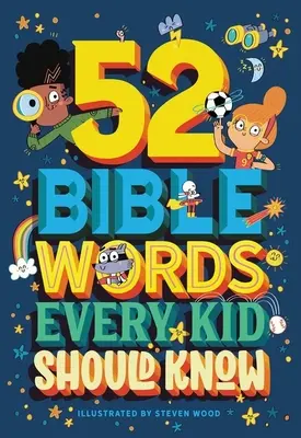 52 mots bibliques que chaque enfant doit connaître - 52 Bible Words Every Kid Should Know