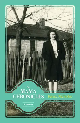 Les chroniques de maman : Un mémoire - The Mama Chronicles: A Memoir