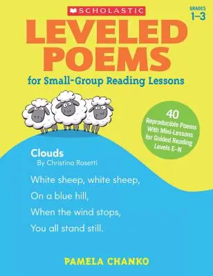 Poèmes nivelés pour les leçons de lecture en petits groupes : 40 poèmes reproductibles avec des mini-leçons pour la lecture guidée niveaux E-N - Leveled Poems for Small-Group Reading Lessons: 40 Reproducible Poems with Mini-Lessons for Guided Reading Levels E-N