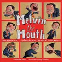 Melvin la bouche - Melvin the Mouth